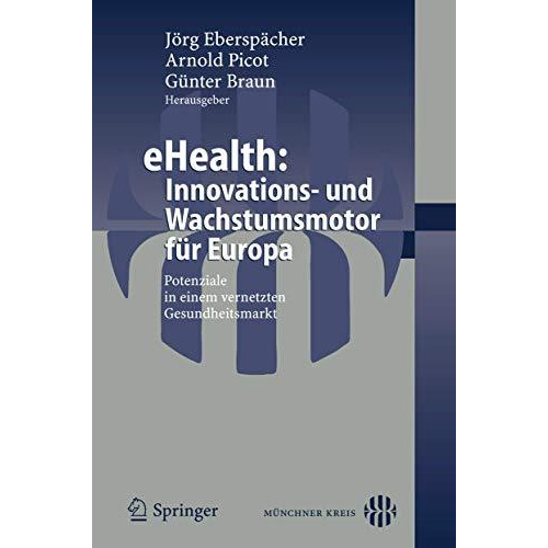 eHealth: Innovations- und Wachstumsmotor f?r Europa: Potenziale in einem vernetz [Paperback]