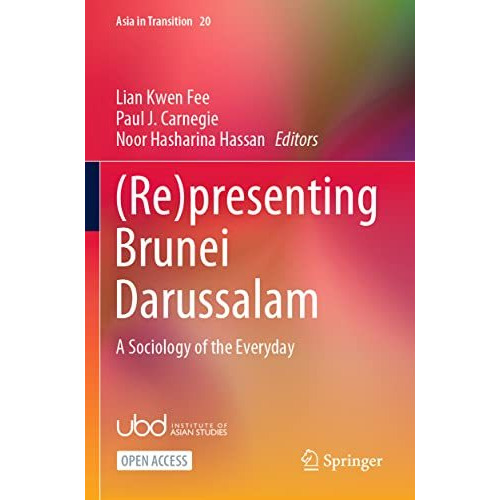 (Re)presenting Brunei Darussalam: A Sociology of the Everyday [Paperback]