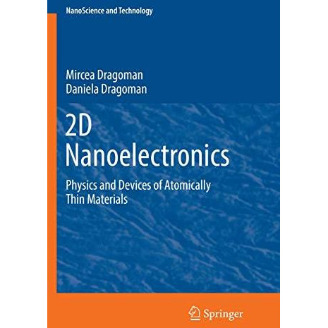 2D Nanoelectronics: Physics and Devices of Atomically Thin Materials [Paperback]