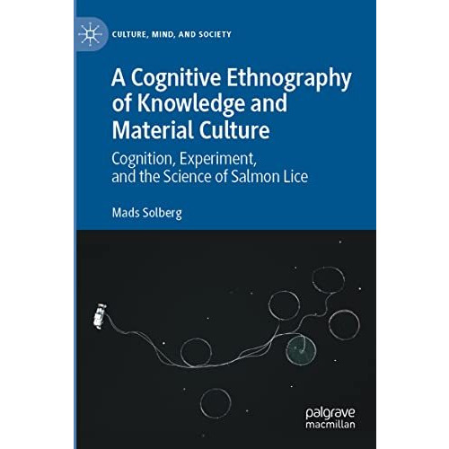 A Cognitive Ethnography of Knowledge and Material Culture: Cognition, Experiment [Paperback]