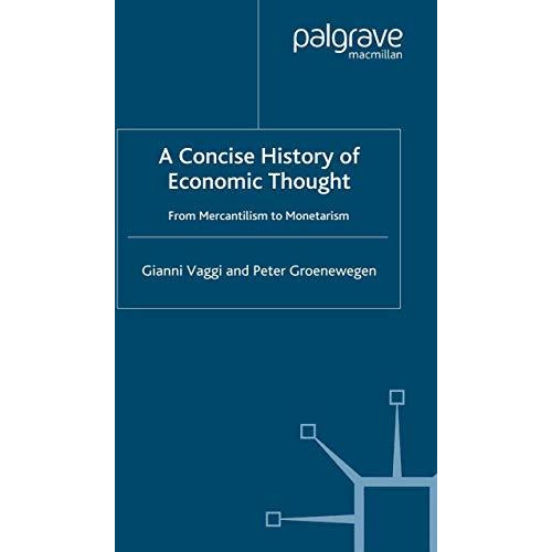 A Concise History of Economic Thought: From Mercantilism to Monetarism [Paperback]