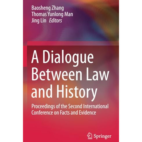 A Dialogue Between Law and History: Proceedings of the Second International Conf [Paperback]