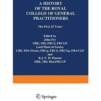 A History of the Royal College of General Practitioners: The First 25 Years [Paperback]