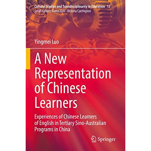 A New Representation of Chinese Learners: Experiences of Chinese Learners of Eng [Paperback]