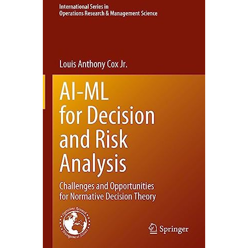 AI-ML for Decision and Risk Analysis: Challenges and Opportunities for Normative [Hardcover]