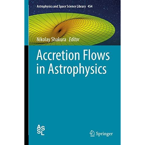 Accretion Flows in Astrophysics [Hardcover]