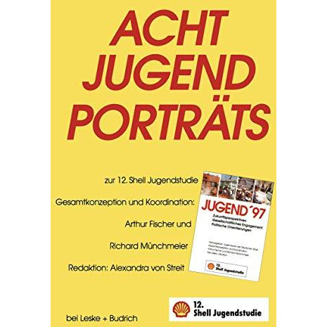 Acht Jugendportr?ts: Erg?nzungsband zur 12. Shell Jugendstudie [Paperback]