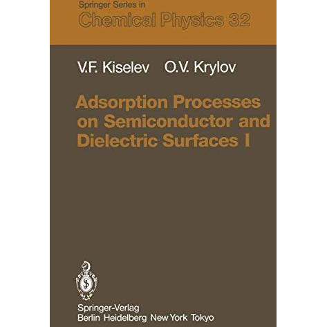 Adsorption Processes on Semiconductor and Dielectric Surfaces I [Paperback]