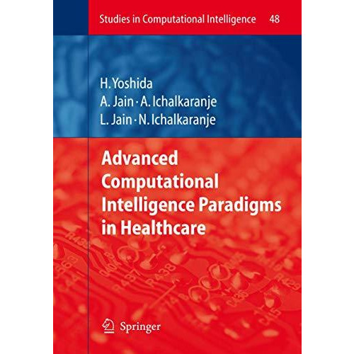 Advanced Computational Intelligence Paradigms in Healthcare - 1 [Paperback]