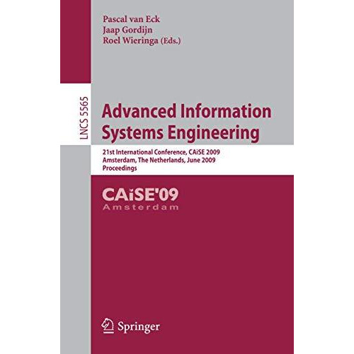 Advanced Information Systems Engineering: 21st International Conference, CAiSE 2 [Paperback]