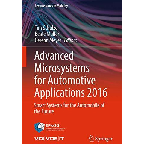 Advanced Microsystems for Automotive Applications 2016: Smart Systems for the Au [Hardcover]