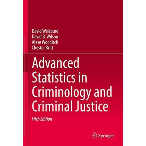 Advanced Statistics in Criminology and Criminal Justice [Hardcover]