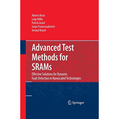 Advanced Test Methods for SRAMs: Effective Solutions for Dynamic Fault Detection [Paperback]