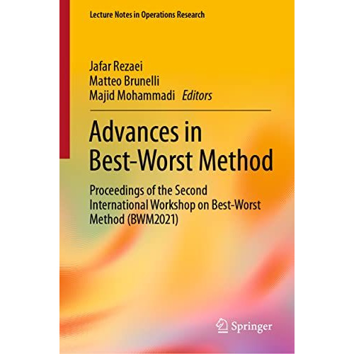 Advances in Best-Worst Method: Proceedings of the Second International Workshop  [Hardcover]