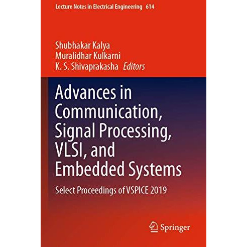 Advances in Communication, Signal Processing, VLSI, and Embedded Systems: Select [Paperback]