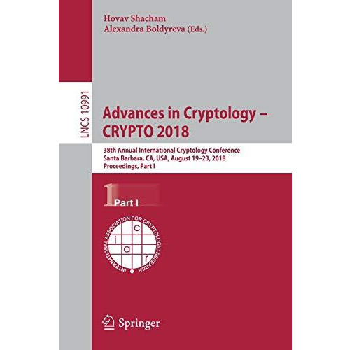 Advances in Cryptology  CRYPTO 2018: 38th Annual International Cryptology Confe [Paperback]