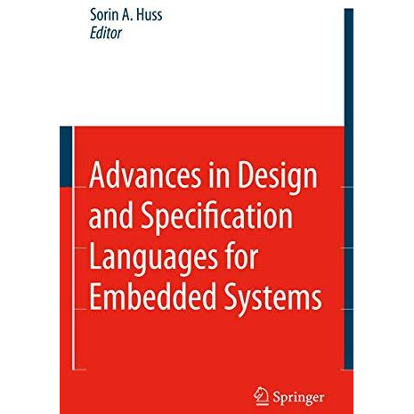 Advances in Design and Specification Languages for Embedded Systems: Selected Co [Hardcover]