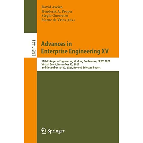 Advances in Enterprise Engineering XV: 11th Enterprise Engineering Working Confe [Paperback]