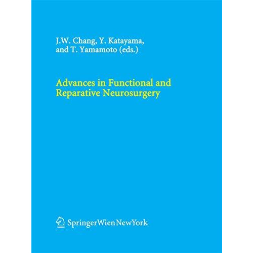 Advances in Functional and Reparative Neurosurgery [Paperback]