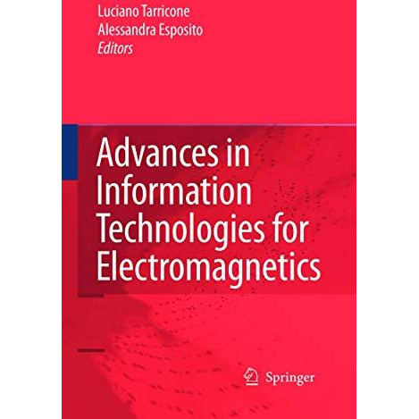 Advances in Information Technologies for Electromagnetics [Paperback]