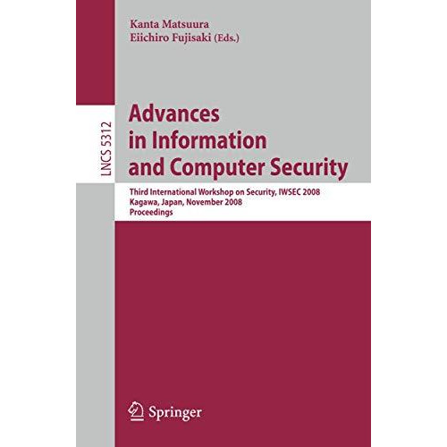 Advances in Information and Computer Security: Third International Workshop on S [Paperback]