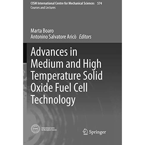 Advances in Medium and High Temperature Solid Oxide Fuel Cell Technology [Paperback]