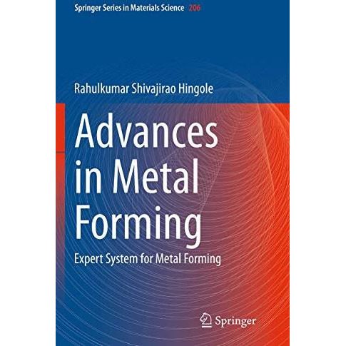 Advances in Metal Forming: Expert System for Metal Forming [Paperback]