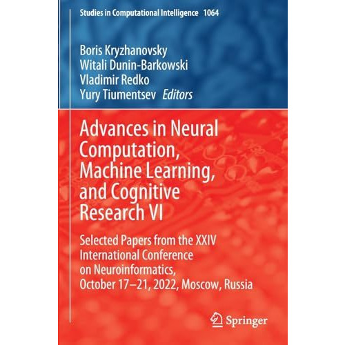 Advances in Neural Computation, Machine Learning, and Cognitive Research VI: Sel [Paperback]