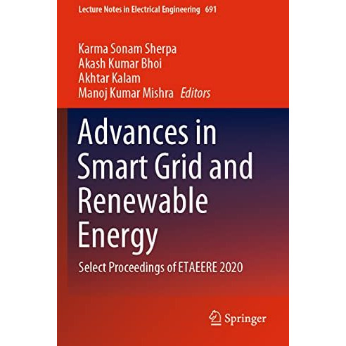 Advances in Smart Grid and Renewable Energy: Select Proceedings of ETAEERE 2020 [Paperback]