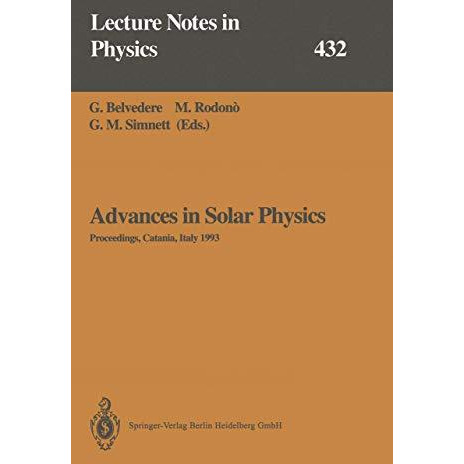 Advances in Solar Physics: Proceedings of the Seventh European Meeting on Solar  [Paperback]