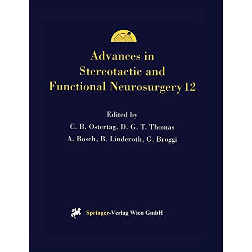 Advances in Stereotactic and Functional Neurosurgery 12: Proceedings of the 12th [Paperback]