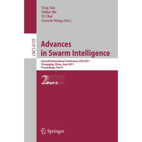 Advances in Swarm Intelligence, Part II: Second International Conference, ICSI 2 [Paperback]