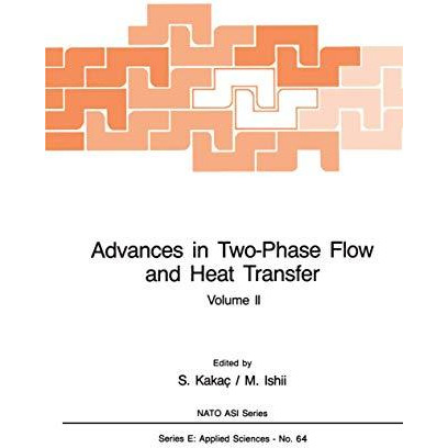 Advances in Two-Phase Flow and Heat Transfer: Fundamentals and Applications [Hardcover]