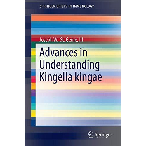 Advances in Understanding Kingella kingae [Paperback]