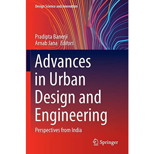 Advances in Urban Design and Engineering: Perspectives from India [Paperback]