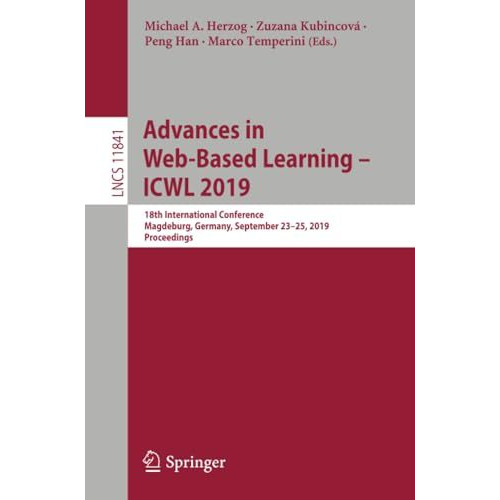 Advances in Web-Based Learning  ICWL 2019: 18th International Conference, Magde [Paperback]