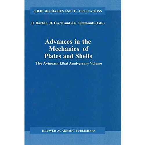 Advances in the Mechanics of Plates and Shells: The Avinoam Libai Anniversary Vo [Paperback]