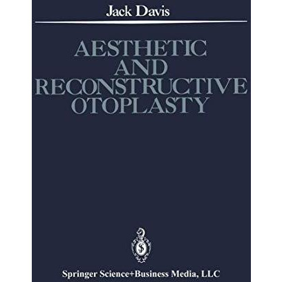 Aesthetic and Reconstructive Otoplasty: Under the Auspices of the Alfredo and Am [Paperback]