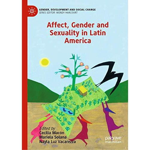 Affect, Gender and Sexuality in Latin America [Hardcover]