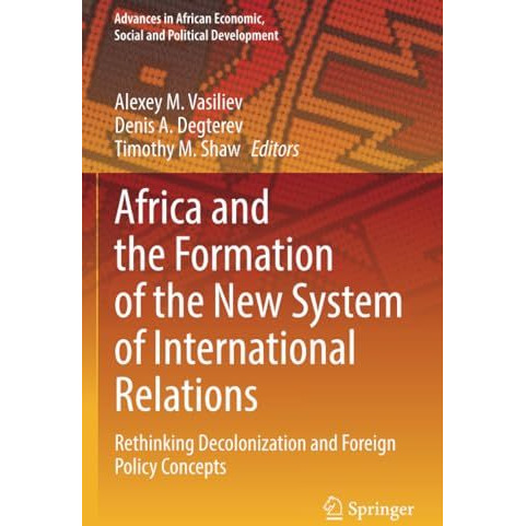 Africa and the Formation of the New System of International Relations: Rethinkin [Paperback]