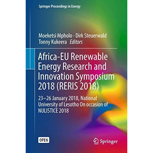 Africa-EU Renewable Energy Research and Innovation Symposium 2018 (RERIS 2018):  [Hardcover]