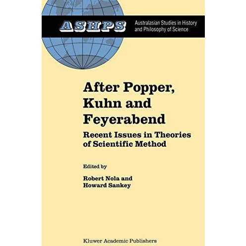 After Popper, Kuhn and Feyerabend: Recent Issues in Theories of Scientific Metho [Hardcover]