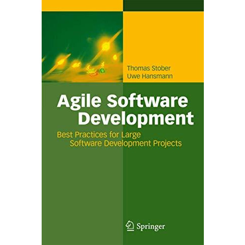 Agile Software Development: Best Practices for Large Software Development Projec [Hardcover]