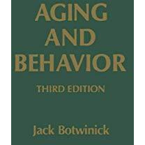 Aging and Behavior: A Comprehensive Integration of Research Findings [Paperback]