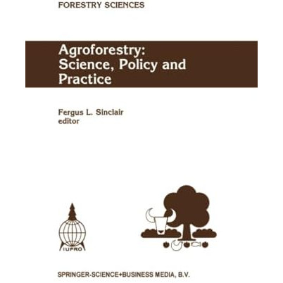 Agroforestry: Science, Policy and Practice: Selected papers from the agroforestr [Paperback]