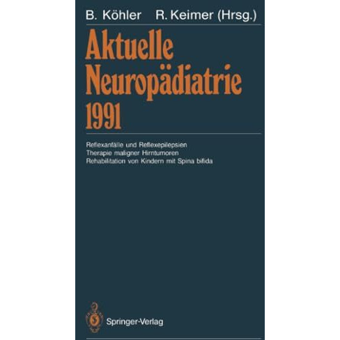 Aktuelle Neurop?diatrie 1991: Reflexanf?lle und Reflexepilepsien Therapie malign [Paperback]