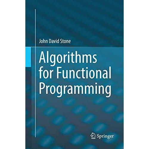 Algorithms for Functional Programming [Paperback]