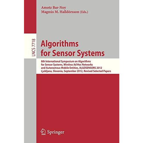 Algorithms for Sensor Systems: 8th International Symposium on Algorithms for Sen [Paperback]