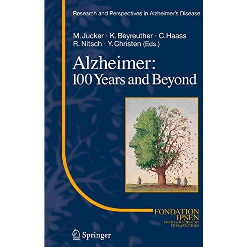 Alzheimer: 100 Years and Beyond [Hardcover]