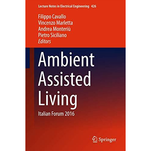 Ambient Assisted Living: Italian Forum 2016 [Hardcover]